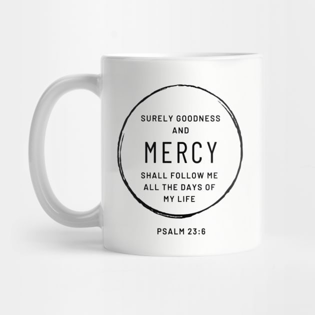 Christian Quote: Surely goodness and Mercy by ChristianLifeApparel